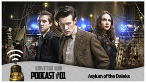 Leia mais sobre o artigo UWPodcast 2.0 – #01 – Asylum of the Daleks