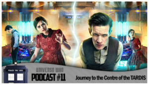 Leia mais sobre o artigo UWPodcast 2.0 – #11 – Journey to the Centre of the TARDIS