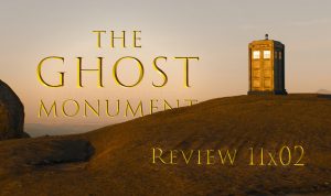 Leia mais sobre o artigo REVIEW: 11×02 – The Ghost Monument